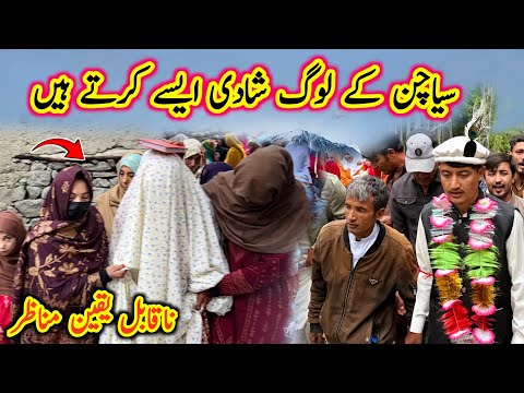You've Never Seen a Wedding Like This – Traditional Marriage in the Mountains of Siachen |Baltistan