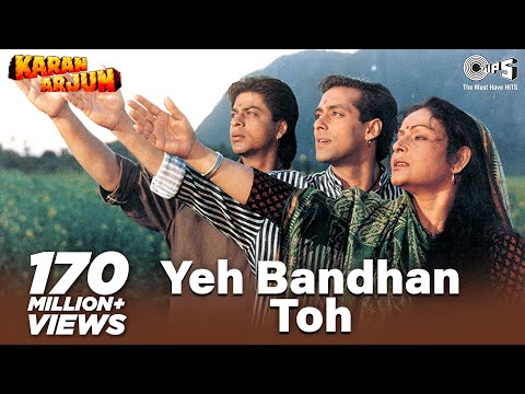Yeh Bandhan Toh | Karan Arjun | Shahrukh Khan, Salman Khan | Kumar Sanu, Udit Narayan | Alka Yagnik