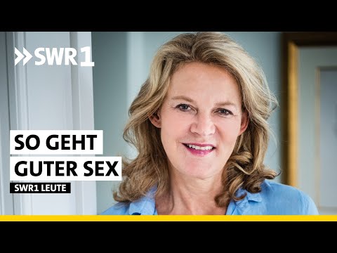 Sex in Beziehungen ist Übungssache! | Katrin Hinrichs | Sexologin | SWR1 Leute
