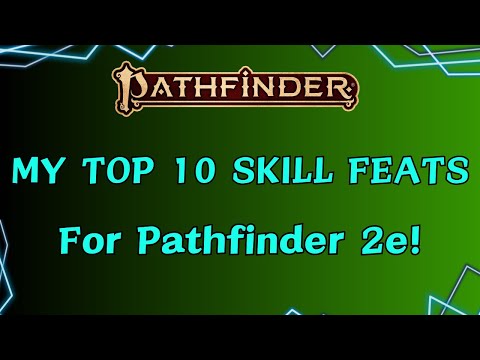 Top 10 (low level) Skill Feats for Pathfinder 2e!