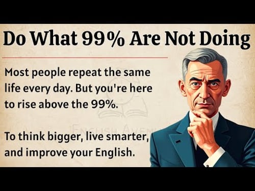 Do What 99% are Not doing || Graded Reader || Improve Your English Fluency ✅️