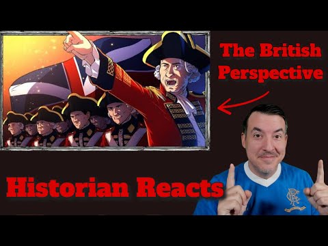 American Independence From the British Perspective - Armchair Historian Reaction