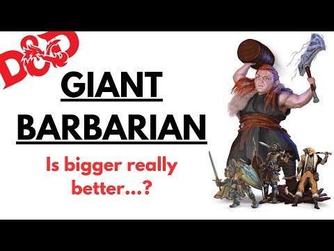 Is The Giant Barbarian Really Better Cos It's Bigger...? (D&D 5e/5.5e)