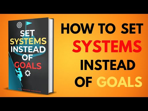 How To Set Systems Instead Of Goals a system that will change your life | Sleep Success Audiobook