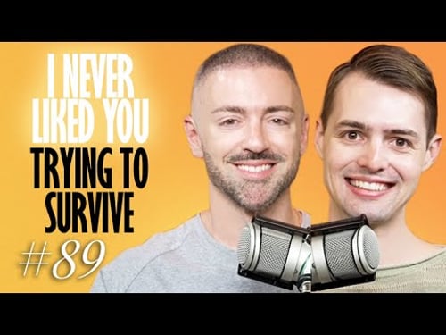 Trying To Survive - Matteo Lane & Nick Smith - I Never Liked You 89