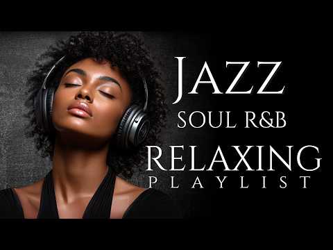 Smooth Jazz & Soulful R&B Instrumental – Mellow Background Music for Relaxing