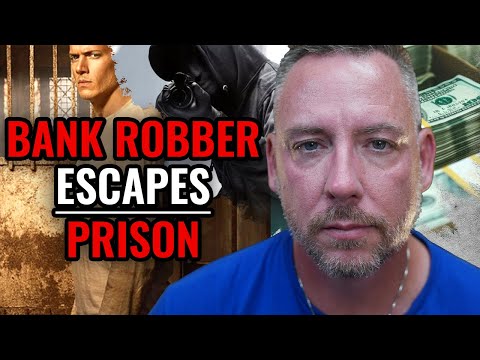 I Was a Bank Robber — Then I Escaped Prison