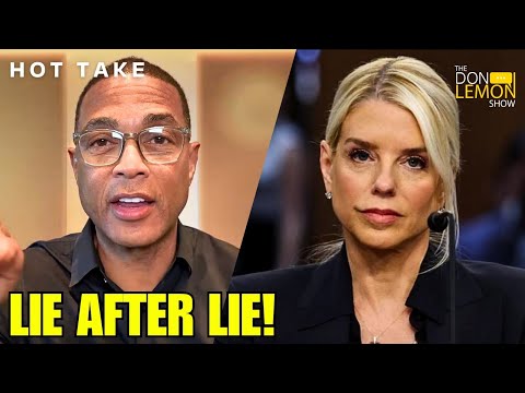HOT TAKES! - Can Pam Bondi Tell The Truth About Anything?!