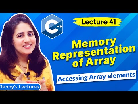 Memory Representation and Accessing Array Elements | C++Tutorials for Beginners #lec43
