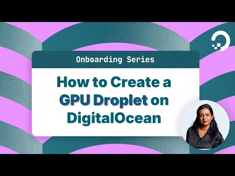 How to Create a GPU Droplet on DigitalOcean