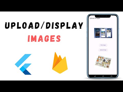 Upload & Display Images Using Firebase Storage In Flutter