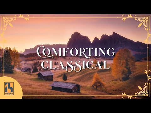 Classical Music that Feels like a Hug | A Comfort Playlist