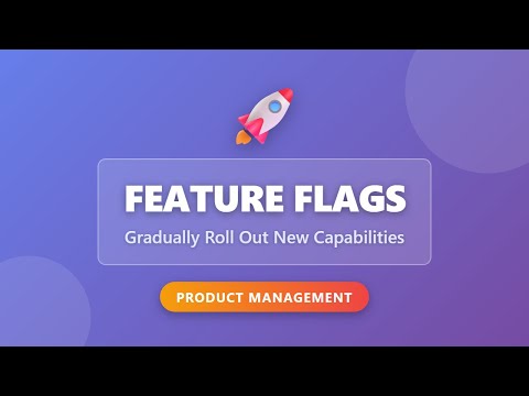 Feature Flags Explained: Gradually Roll Out New Features Without Risk | Product Management