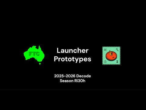 Launcher Prototypes | Ri30H | FTC Decode 2025-2026