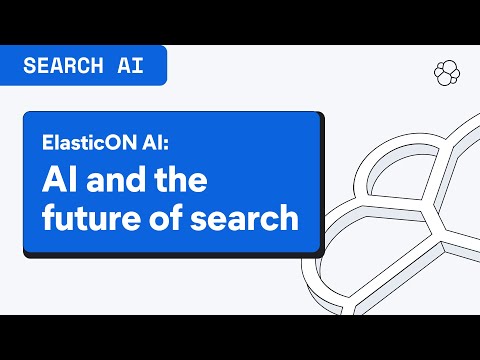 ElasticON: AI and the future of search