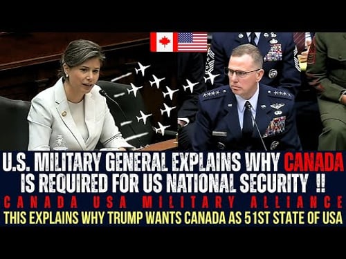 U.S. Military General Explains Why Canada Is Required For US National Security!
