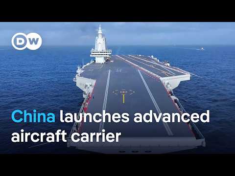China debuts its most advanced aircraft carrier 'Fujian' | DW News
