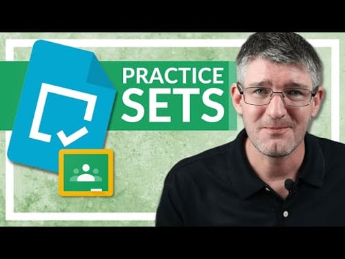 Practice Sets in Google Classroom (NEW FEATURE)