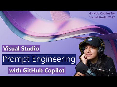 Visual Studio Prompt Engineering with GitHub Copilot