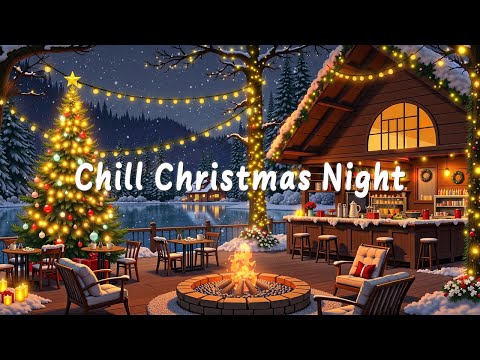 Chill Christmas Night | Smooth Winter Lofi Jazz Beats at Cozy Cafe for Relax, Study, Work
