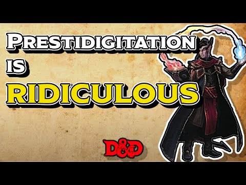 Prestidigitation is RIDICULOUS: How to Use DnD Spells #34
