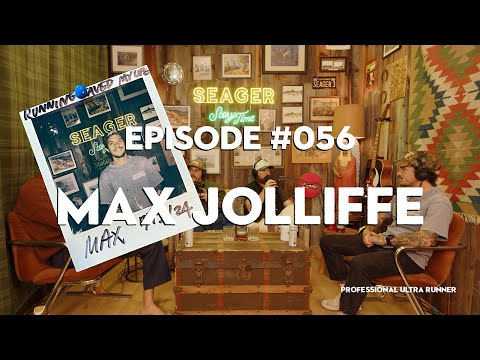 Seager Storytime - Ep. 56 - Max Jolliffe (Pro Ultra Runner)