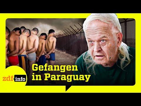 Geld regiert den Knast: Deutsche Straftäter in Paraguays korrupten Gefängnissen | ZDFinfo Doku