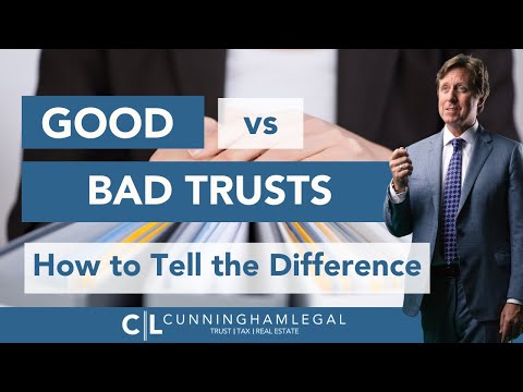 Good Living Trust v. Bad Trust: How to Tell the Difference?