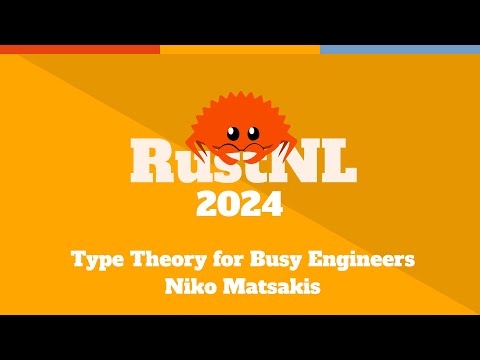 Type Theory for Busy Engineers - Niko Matsakis