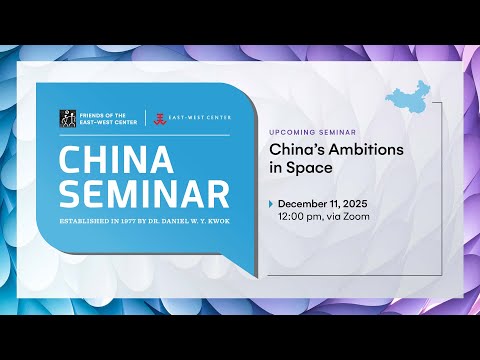 China Seminar: China's Ambitions in SpaceChina's Ambitions in Space