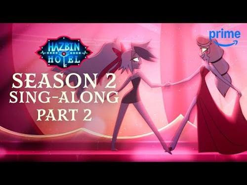 Hazbin Hotel S2 Ultimate Sing-Along - PART 2 | Prime Video