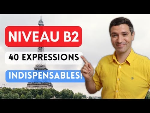 🇫🇷 40 expressions indispensables pour passer du B1 au B2 en français