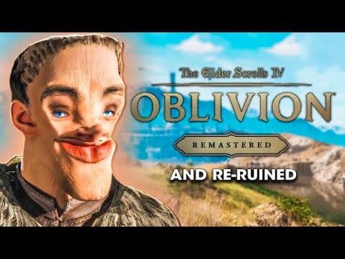 Why ruining Oblivion Remastered is my guilty pleasure