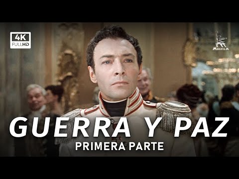 Guerra y Paz, primera parte | BASADA EN LA NOVELA DE LEÓN TOLSTÓI