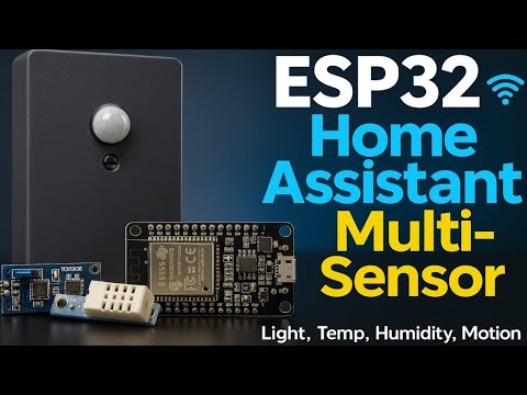 Build Your Own Multi Sensor with ESP32 and Home Assistant