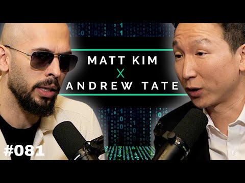 The BEST Andrew Tate Podcast Interview | Matt Kim #081