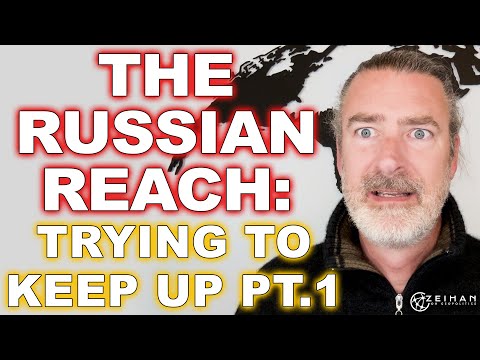 The Russian Reach: Playing Catch Up Pt. 1 || PETER ZEIHAN