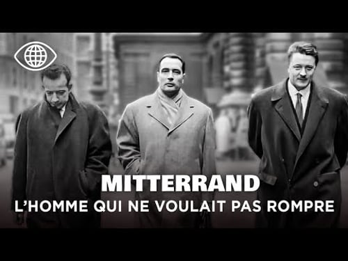 François Mitterrand : L'homme Qui Ne Voulait Pas Rompre - Documentaire Histoire Politique - 2KF