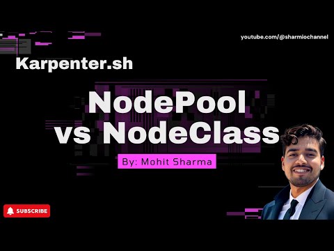 Karpenter NodeClass & NodePool Explained: Optimize Your Kubernetes Scaling!