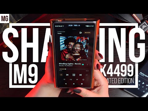 📟 Full review of the Shanling M9 - AK4499 Limited Edition.