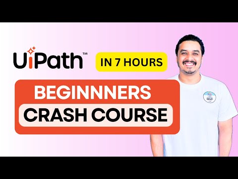 RPA UiPath Crash Course | Complete 7-Hour Beginner to Intermediate Training (2025)