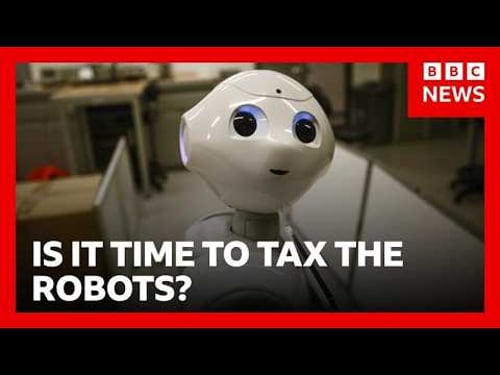 Is it Time to Tax the Robots? | BBC News