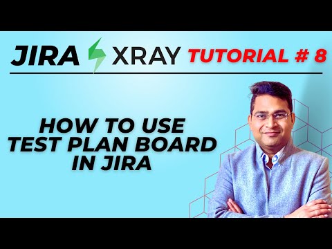 Jira Xray Tutorial #8 - How to use Test Plan Board in Jira