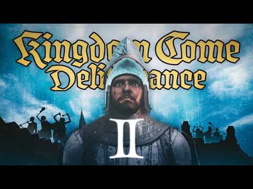 I'm Addicted to Kingdom Come: Deliverance 2