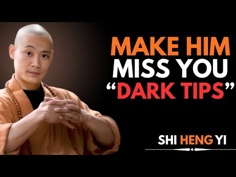 "How To Actually Make A Man Miss You Like Crazy" | Powerful Relationships | Shi Heng Yi