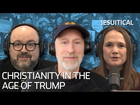 Christianity in the age of Trump | Jesuitical Podcast