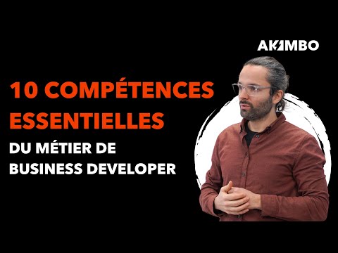 Le métier de Business Developer à travers 10 compétences clés