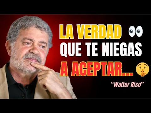 La VERDAD EMOCIONAL que NO QUIERES ACEPTAR… pero que te LIBERA para siempre | Walter Riso