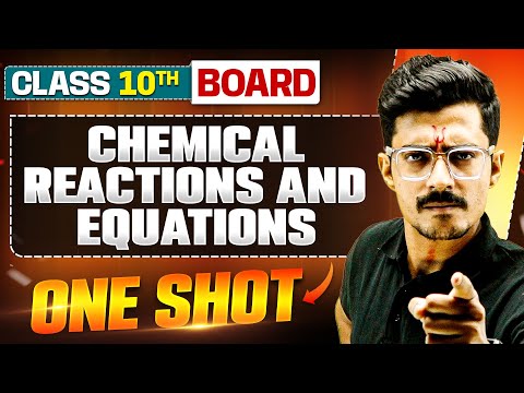 WARRIOR 2025: CHEMICAL REACTIONS AND EQUATIONS in 1 Shot: FULL CHAPTER (Theory+PYQs) Class 10 Boards