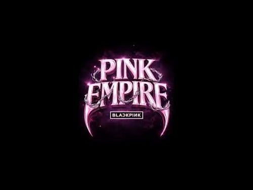 BLACKPINK - PINK EMPIRE ( AUDIO )